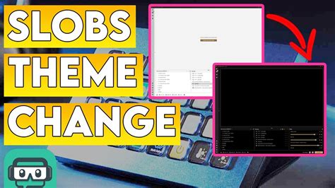 how to edit streamlabs themes|️ Change The Visual Theme of Streamlabs OBS .
